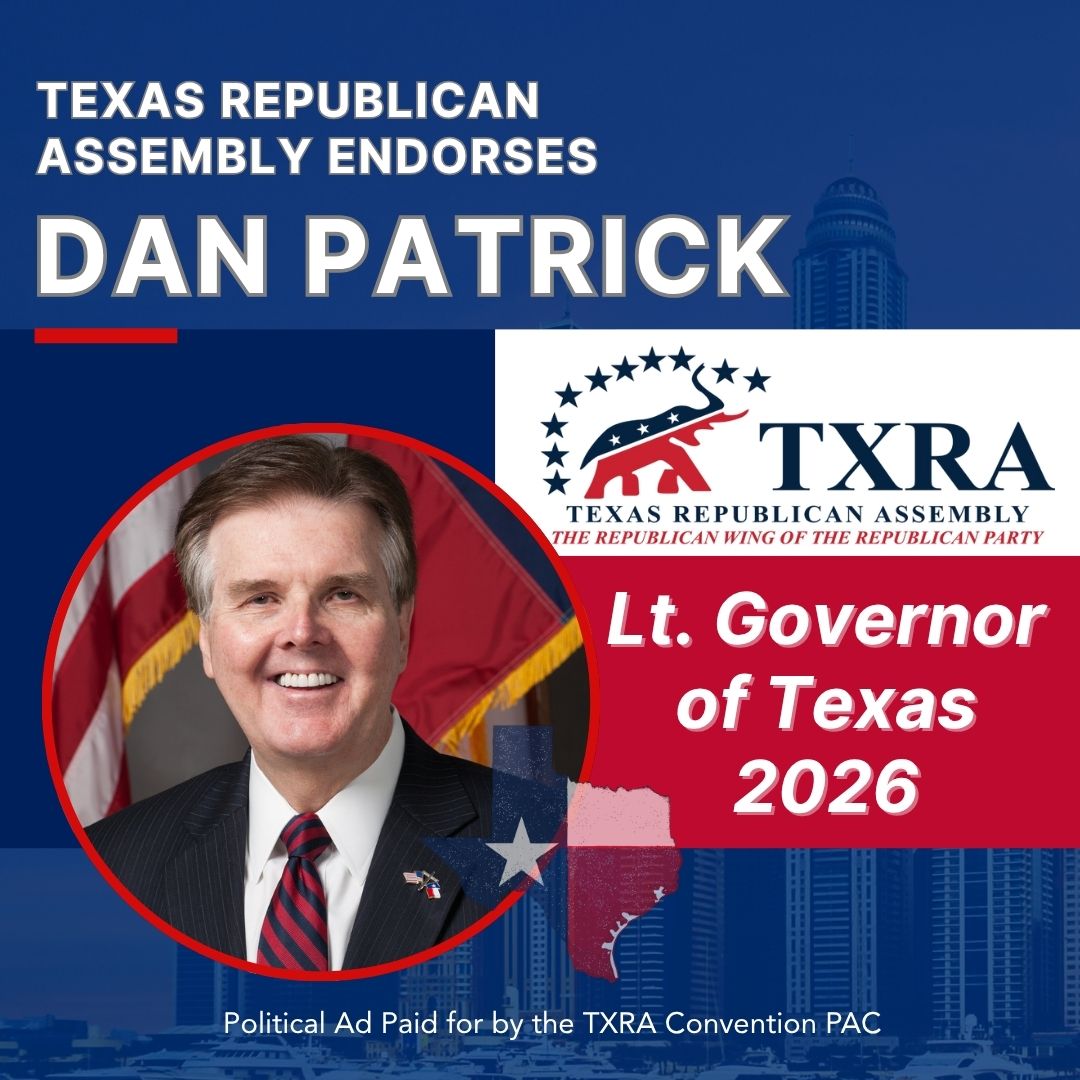 TXRA endorses Dan Patrick, Lt. Governor of Texas 2026