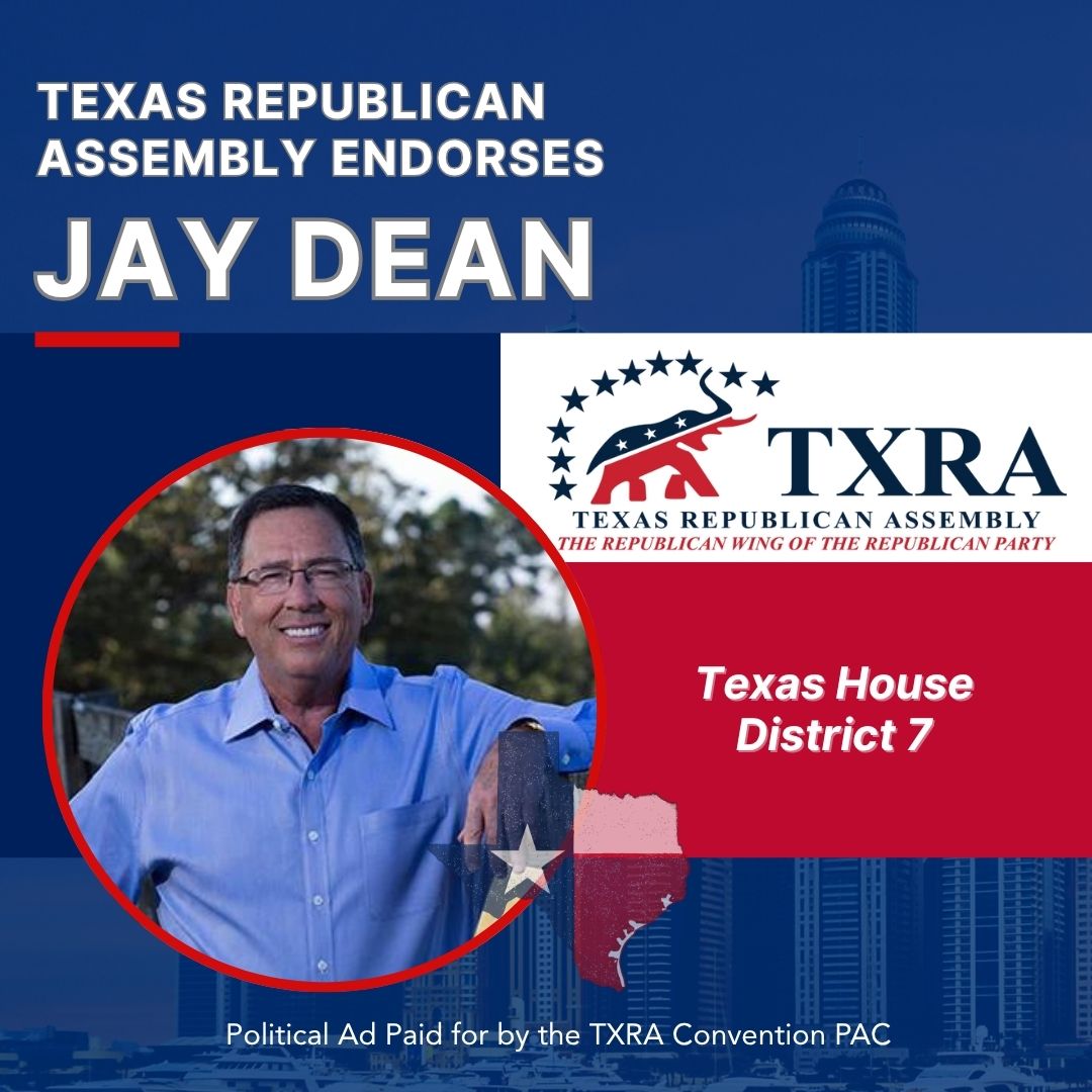 TXRA endorses Jay Dean, Texas House District 7 2026